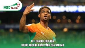 ĐT Ecuador gục ngã trước khoảnh khắc vàng của sao MU