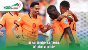 ĐT Hà Lan đánh bại Tunisia để giành vé đi tiếp