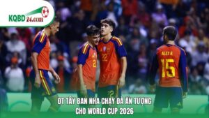ĐT Tây Ban Nha chạy đà ấn tượng cho World Cup 2026