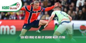 Soi kèo bóng đá Iraq vs Na Uy | 05h00 ngày 17/06