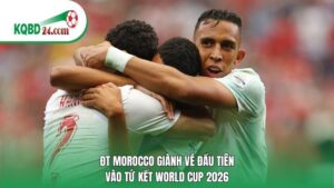 ĐT Morocco giành vé đầu tiên vào tứ kết World Cup 2026