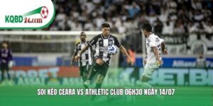 Soi kèo bóng đá Ceara vs Athletic Club | 06h30 ngày 14/07