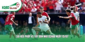 Soi kèo bóng đá Pháp vs Tây Ban Nha | 02h00 ngày 15/07