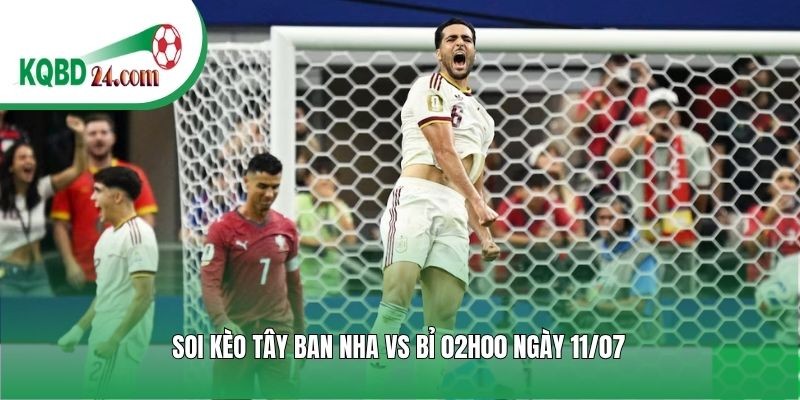 Soi kèo bóng đá Tây Ban Nha vs Bỉ | 02h00 ngày 11/07